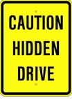 Caution Hidden Drive sign