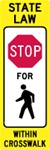 Stop for Pedestrians in Crosswalk sign