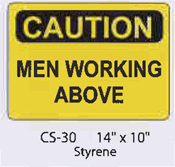 Caution Men Working Above styrene sign