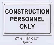 Construction Personnel Only styrene sign