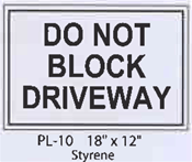Do Not Block Driveway styrene sign