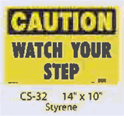Caution Watch Your Step Styrene Sign